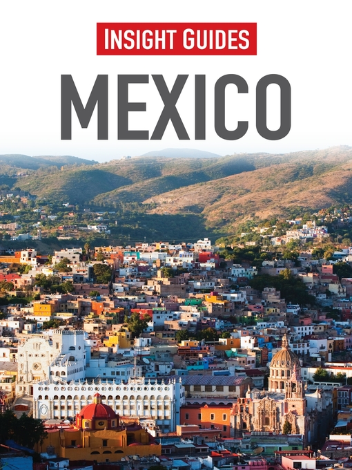 Title details for Insight Guides: Mexico by Insight Guides - Available